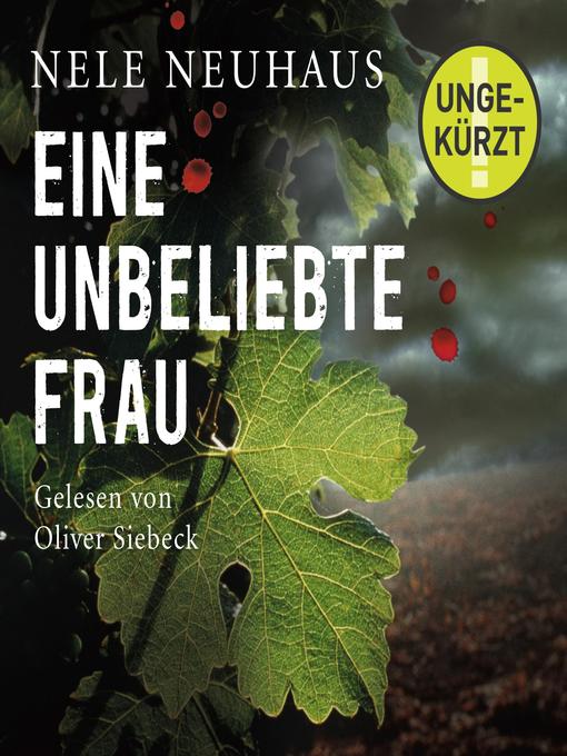 Title details for Eine unbeliebte Frau (Ein Bodenstein-Kirchhoff-Krimi 1) by Nele Neuhaus - Wait list